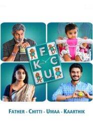 FCUK – Father Chitti Umaa Kaarthik (2021) Hindi Dubbed